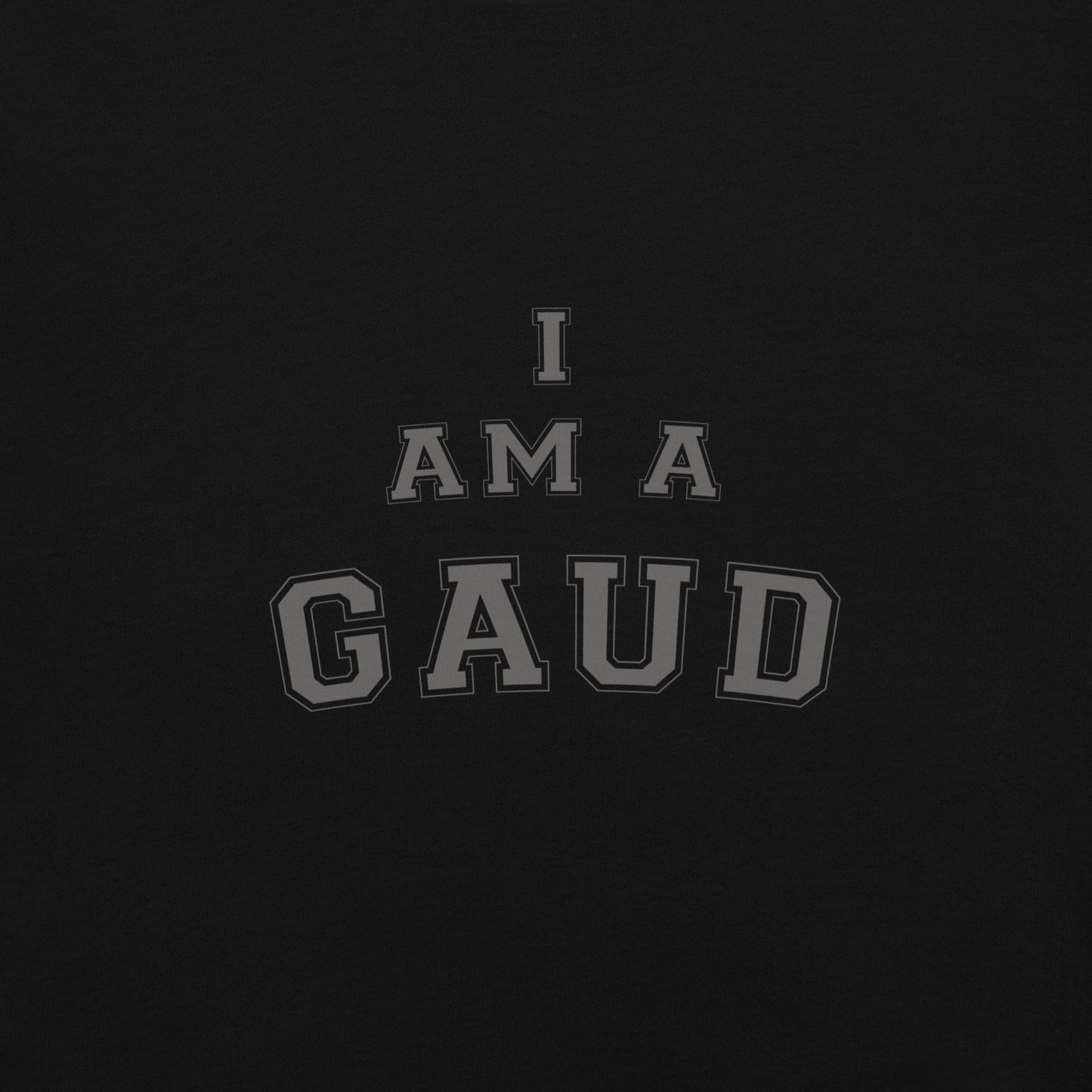 I AM A GAUD Tee - Black Monochrome